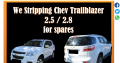 We Stripping Chev Trailblazer 2.5 / 2.8 for used spares