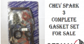 Chev Spark 3 complete gasket set for sale