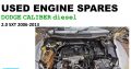 Used engine spares/Dodge Caliber 2.0 SXT diesel
