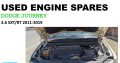 Used engine spares/Dodge Journey 3.6 SXT petrol
