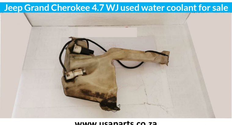 Jeep Grand Cherokee 4.7 WJ used water coolant for sale