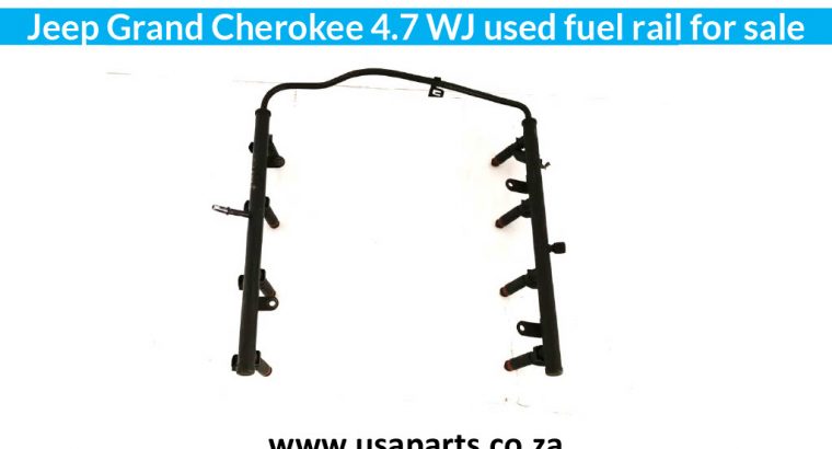 Jeep Grand Cherokee 4.7 WJ used fuel rail for sale