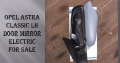 Opel Astra Classic LH door mirror electric for sale