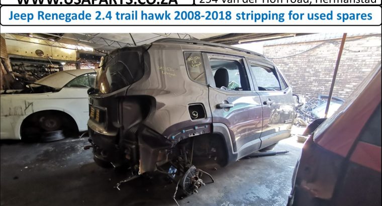 Jeep Renegade 2.4 trail hawk 2008-18 stripping for used spares