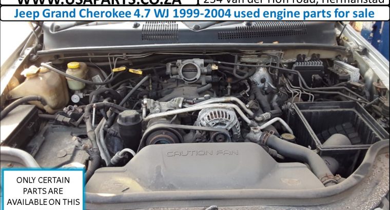 Jeep Grand Cherokee 4.7 WJ used petrol engine parts for sale