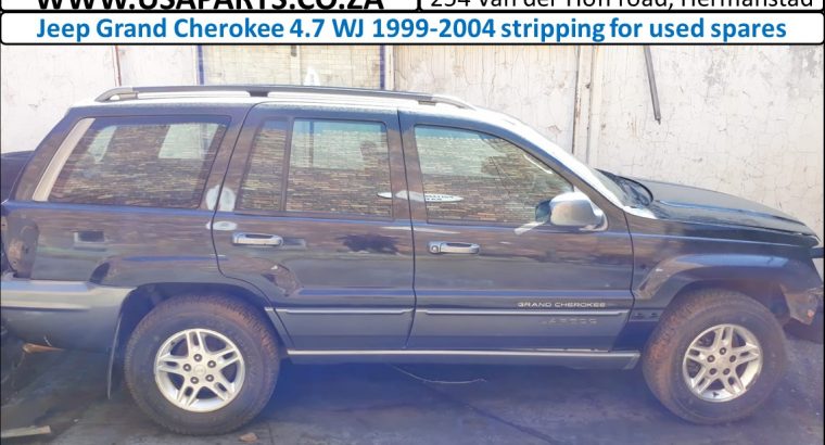 Jeep Grand Cherokee 4.7 WJ 1999-04 stripping for used spares