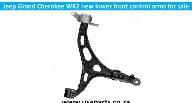 Jeep Grand Cherokee WK2 new front lower control arms for sale
