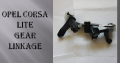 Opel Corsa Lite Gear Linkage for sale