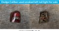 Dodge Caliber smoked left & right used tail light