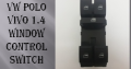 Vw Polo Vivo 1.4 window control switch for sale