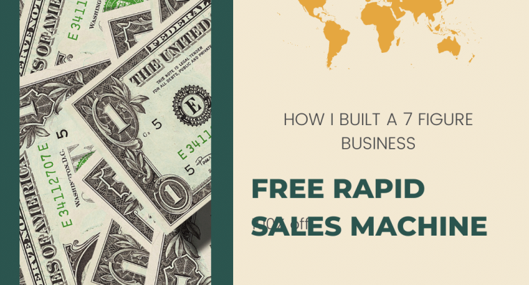 FREE RAPID SALES MACHINE