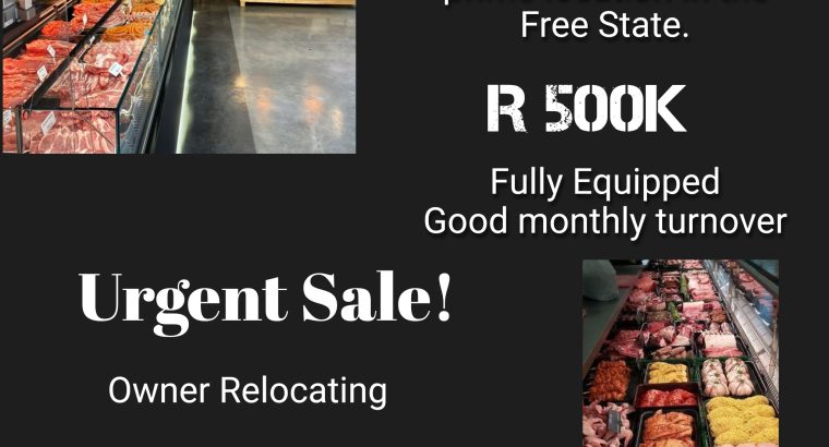 BUTCHERY FOR SALE in Free State Urgent Sale Owner Relocating