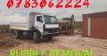 RUBBLE REMOVAL /TLB HIRE 0783062224