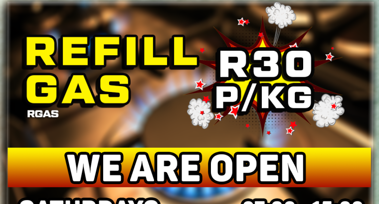Stay warm this winter! Refill Gas ONLY R30 P/KG!