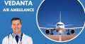 Hire Vedanta Air Ambulance Service in Dibrugarh with Life-Care