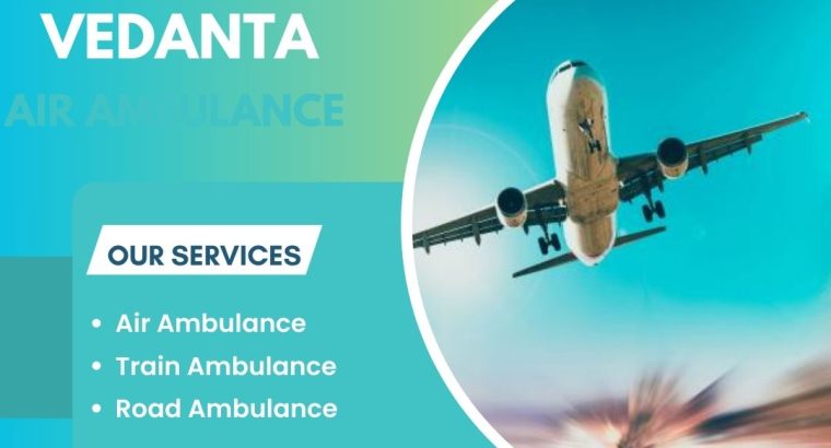 Select Vedanta Air Ambulance Service in Jamshedpur