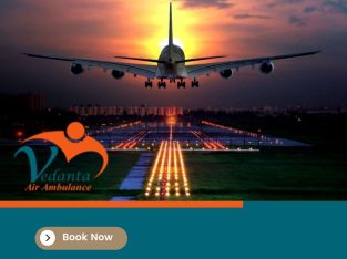 Pick Vedanta Air Ambulance in Guwahati with the Latest Healthcare