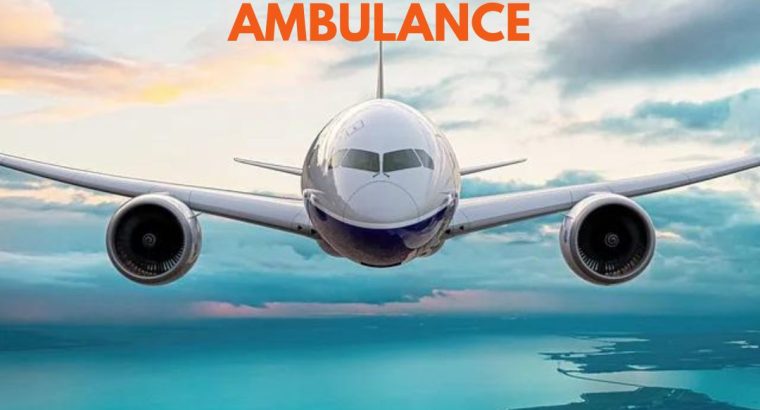 Select the Life-care Vedanta Air Ambulance Service in Bangalore