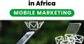 Call Centre Cellphone Lead Lists in Africa – Mobile Marketing