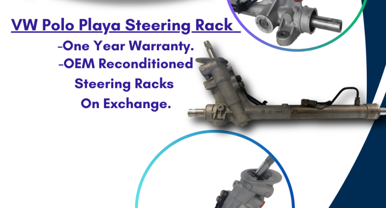 VW Polo Playa – OEM Reconditioned Steering Racks